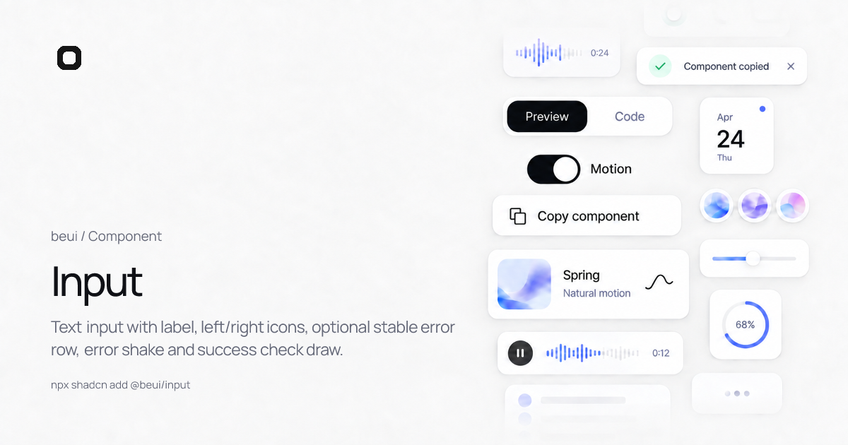 Input · React motion component · beUI