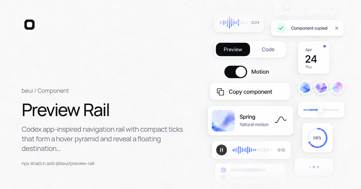 Preview Rail · React motion component · beUI